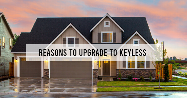 6 Reasons To Upgrade To Keyless